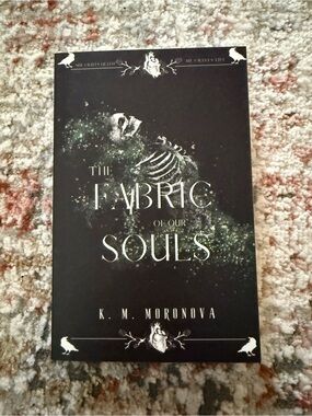 OOP Indie Edition of The Fabric of Our Souls by K.M. Moronova